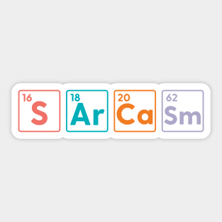 Sarcasm Periodic Table Elements Physics Chemistry Sticker